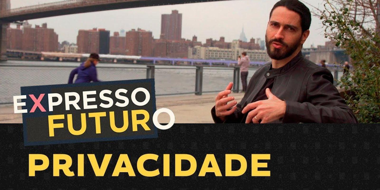 Privacidade | Expresso Futuro Com Ronaldo Lemos